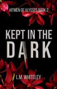 Download amazon ebooks to computer Kept in the Dark: A Kidnapping Romance 9781967954094 by L. M. Whiteley