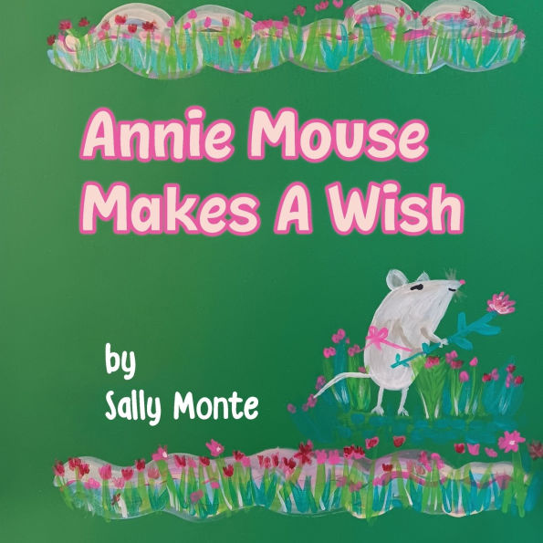 Annie Mouse Makes a Wish