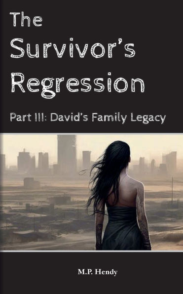 The Survivor's Regression Part 3: David's Family Legacy