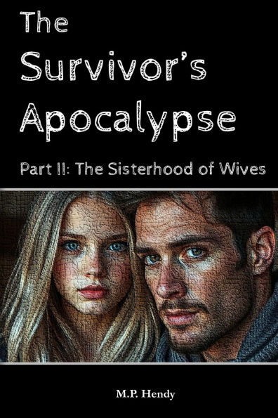 The Survivor's Apocalypse Part 2: The Sisterhood of Wives
