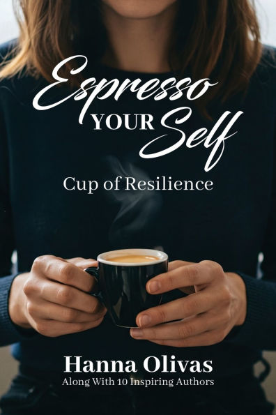 Espresso Yourself: Cup of Resilience