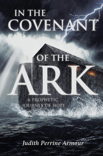 the Covenant of Ark: A Prophetic Journey Hope