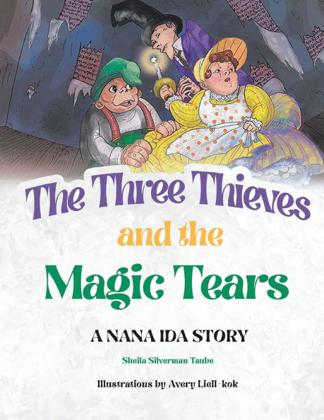 the Three Thieves and Magic Tears: A Nana Ida Story