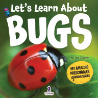Title: Let's Learn About Bugs: My First Book About Bugs for Preschoolers (Ages 3-5), Author: Lee Zander
