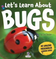 Title: Let's Learn About Bugs: My First Book About Bugs for Preschoolers (Ages 3-5), Author: Lee Zander