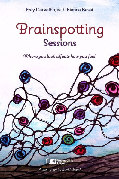 Brainspotting Sessions: Where You Look Affects How You Feel