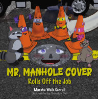 Free download mp3 audio books Mr. Manhole Cover Rolls Off the Job