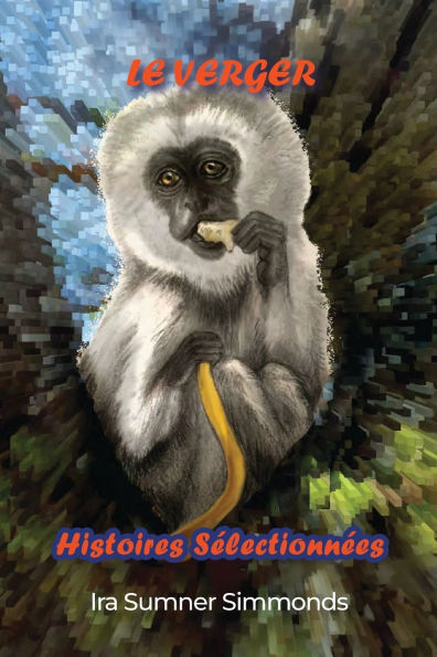 Le Verger: Histoires Sï¿½lectionnï¿½es