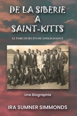 DE LA SIBÉRIE À SAINT-KITTS: Le parcours d'une enseignante
