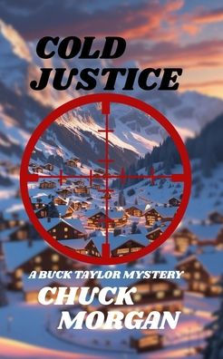 Cold Justice: A Buck Taylor Mystery (Book 14)