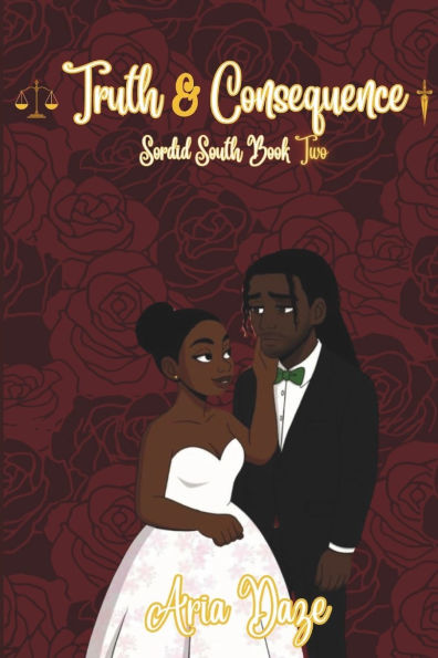 Truth & Consequence: A Sordid South Tale