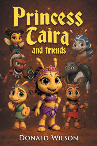 Title: Princess Taira and Friends, Author: Donald Wilson