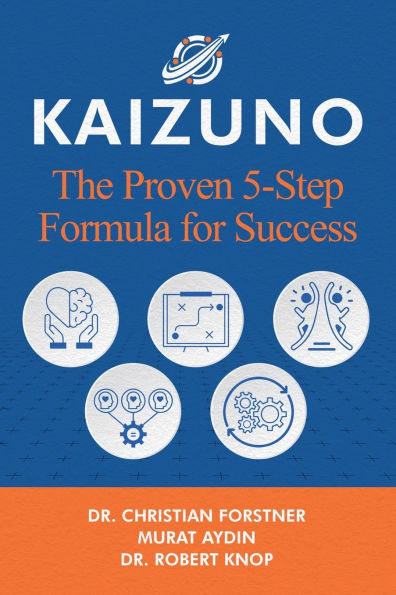 Kaizuno: The Proven 5-Step Formula for Success