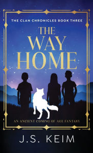 Title: The Way Home: An Ancient Coming of Age Fantasy, Author: J. S. Keim