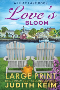 Title: Love's Bloom: A Lilac Lake Book, Author: Judith Keim