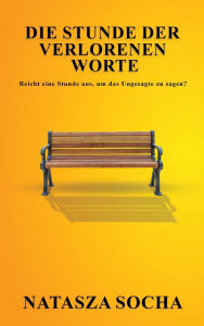 Title: Die Stunde der verlorenen Worte, Author: Natasza Socha
