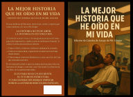 Title: LA MEJOR HISTORIA QUE HE OÍDO EN MI VIDA, Author: Sungbá Asanti Kofi