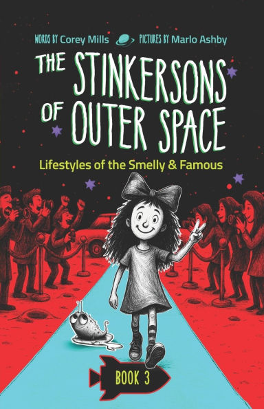 Lifestyles of the Smelly and Famous: A laugh-out-loud space adventure series for kids 6-10