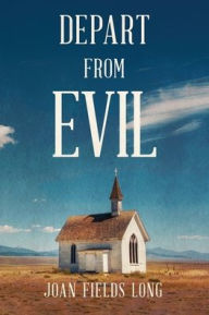 Title: Depart from Evil, Author: Joan Fields Long