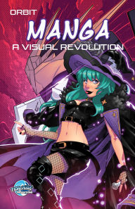 Title: Orbit: Manga - A Visual Revolution, Author: Michael Frizell