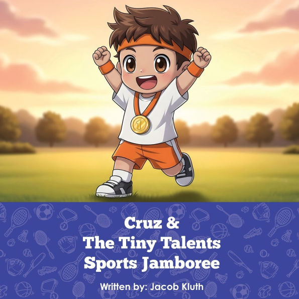 Cruz and The Tiny Talents Sports Jamboree