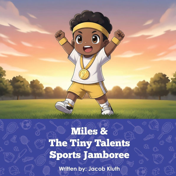 Miles and The Tiny Talents Sports Jamboree
