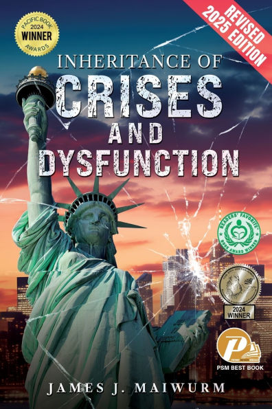 Inheritance of Crises and Dysfunction: Revised 2025 Edition