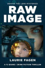 Raw Image: Book #1 in Behind the Lens Mysteries
