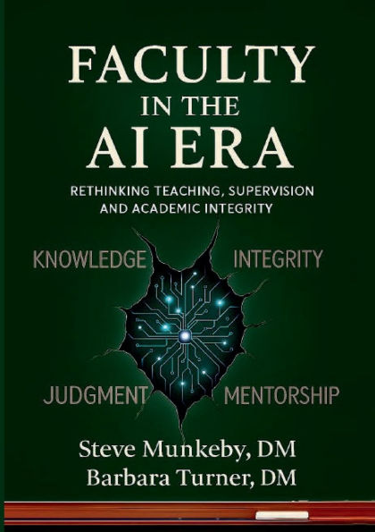 Faculty the AI Era: Rethinking Teaching, Supervision, and Academic Integrity