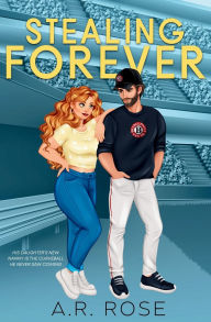 Download free ebooks for android phones Stealing Forever  9781968791001 by A R Rose
