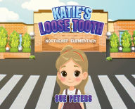 Title: KATIE'S LOOSE TOOTH, Author: SUE PETERS
