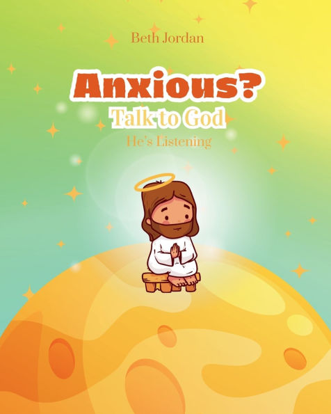 Anxious? Talk to God: He's Listening