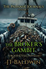 The Broker's Gambit: The Palisade Journals - Volume V