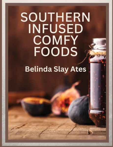 Southern Infused Comfy Foods