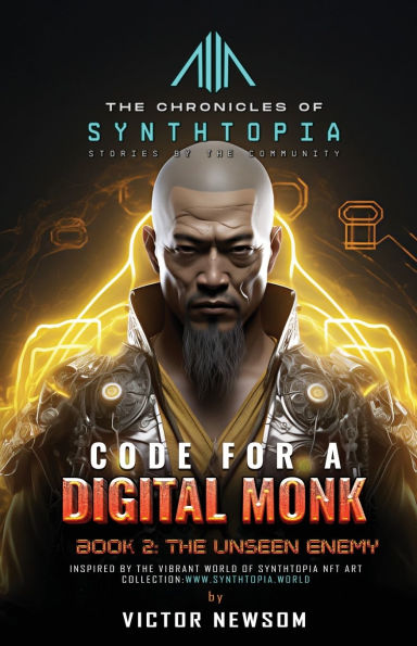 Code for a Digital Monk: Book 2: The Unseen Enemy