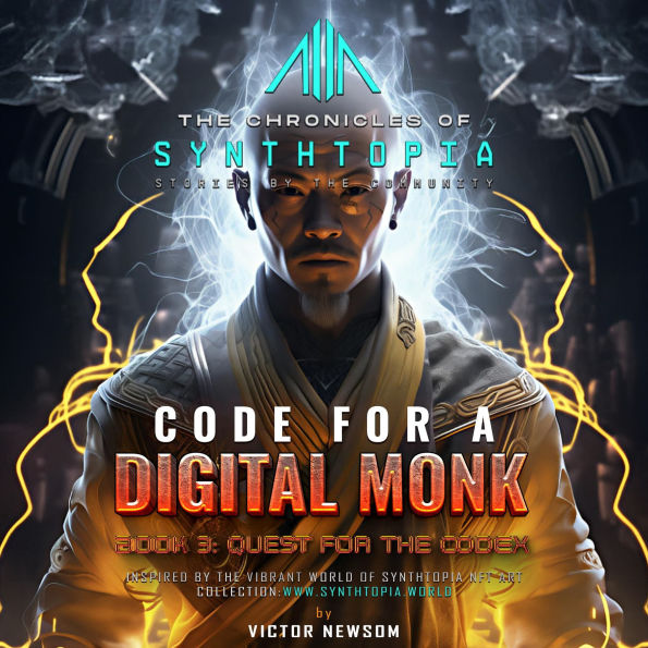 CODE FOR A DIGITAL MONK: Book 3: Quest for the CODEX