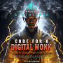 CODE FOR A DIGITAL MONK: Book 3: Quest for the CODEX