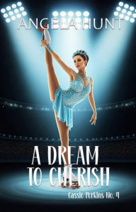 Title: A Dream to Cherish, Author: Angela Hunt