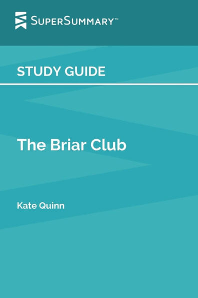 Study Guide: The Briar Club by Kate Quinn (SuperSummary):