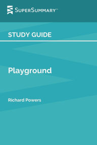Title: Study Guide: Playground by Richard Powers (SuperSummary):, Author: SuperSummary