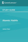 Study Guide: Atomic Habits by James Clear (SuperSummary):