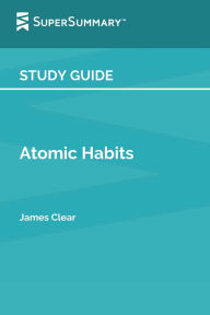 Title: Study Guide: Atomic Habits by James Clear (SuperSummary):, Author: SuperSummary