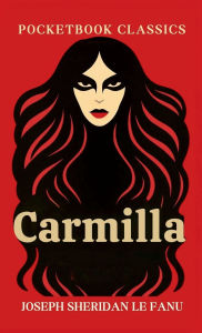 Title: Carmilla, Author: Joseph Sheridan Le Fanu