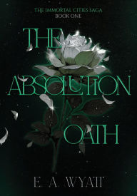 Books and magazines download The Absolution Oath: The Immortal Cities Saga: Book One FB2