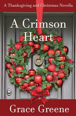 A Crimson Heart: Thanksgiving and Christmas Novella