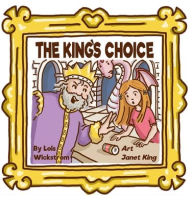 Title: The King's Choice, Author: Lois Wickstrom