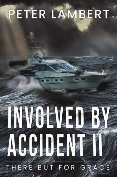 Involved by Accident II: There But for Grace