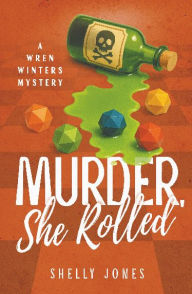 Title: Murder, She Rolled, Author: Shelly Jones