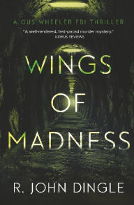 Title: Wings of Madness, Author: R. John Dingle