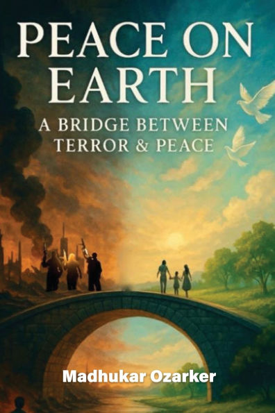 Peace On Earth: A Bridge Between Terror &